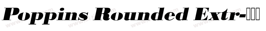 Poppins Rounded Extr字体转换 Poppins Rounded Extr字体转换
